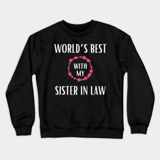 World's best sister-in-law sister in law shirts cute with flowers Crewneck Sweatshirt